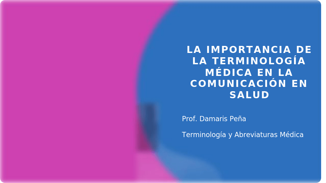 La importancia de la terminología médica en la comunicación.pptx_d3ctkdnwv8o_page1