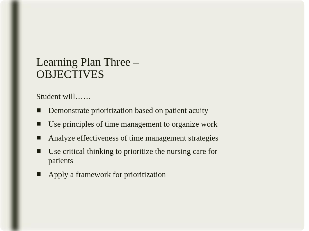 Learning Plan Three - Prioritization in Nursing Care, student view copy.pptx_d3fk5ukz35r_page2