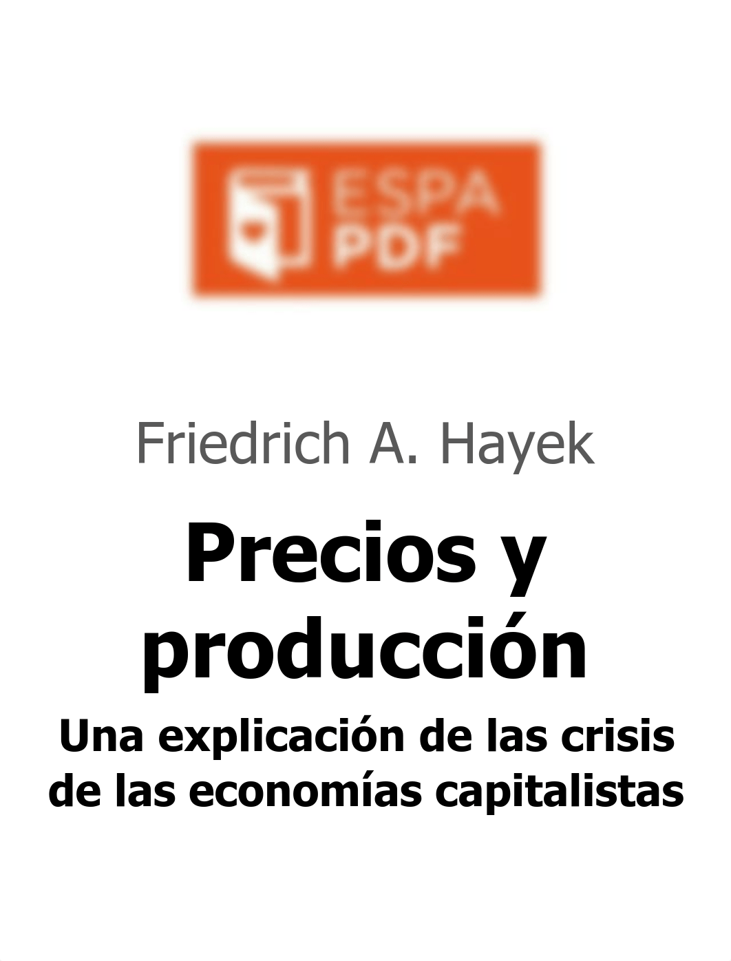 Precios y produccion - Friedrich A. Hayek.pdf_d3ha2kp5ohr_page5