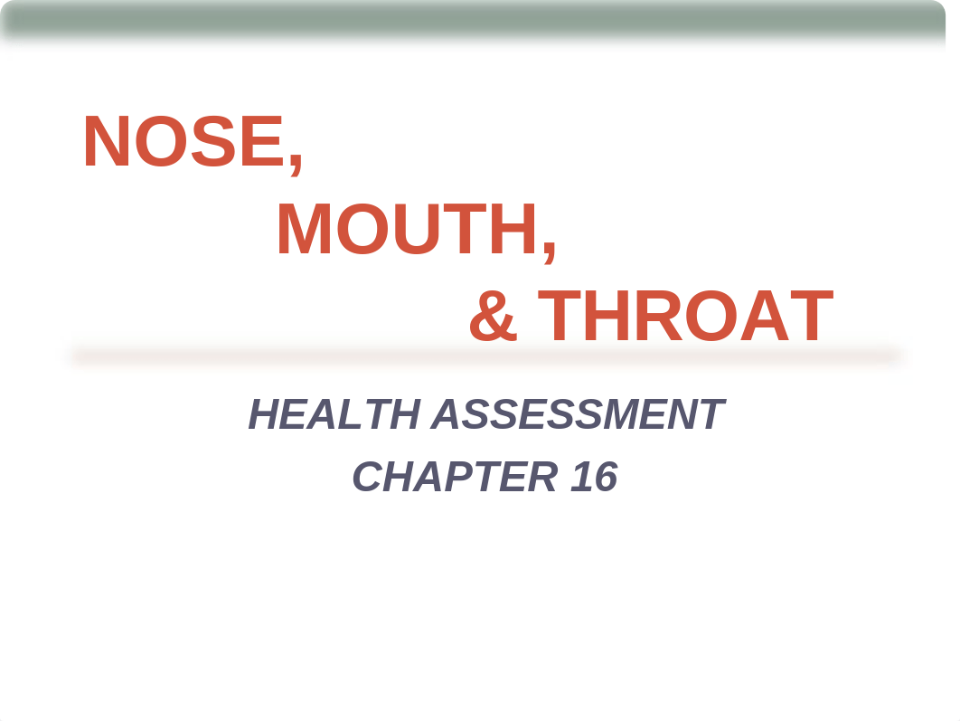 wk5 CH 16 - Nose Mouth Throat -  Student.ppt_d3hasl9zyj1_page1