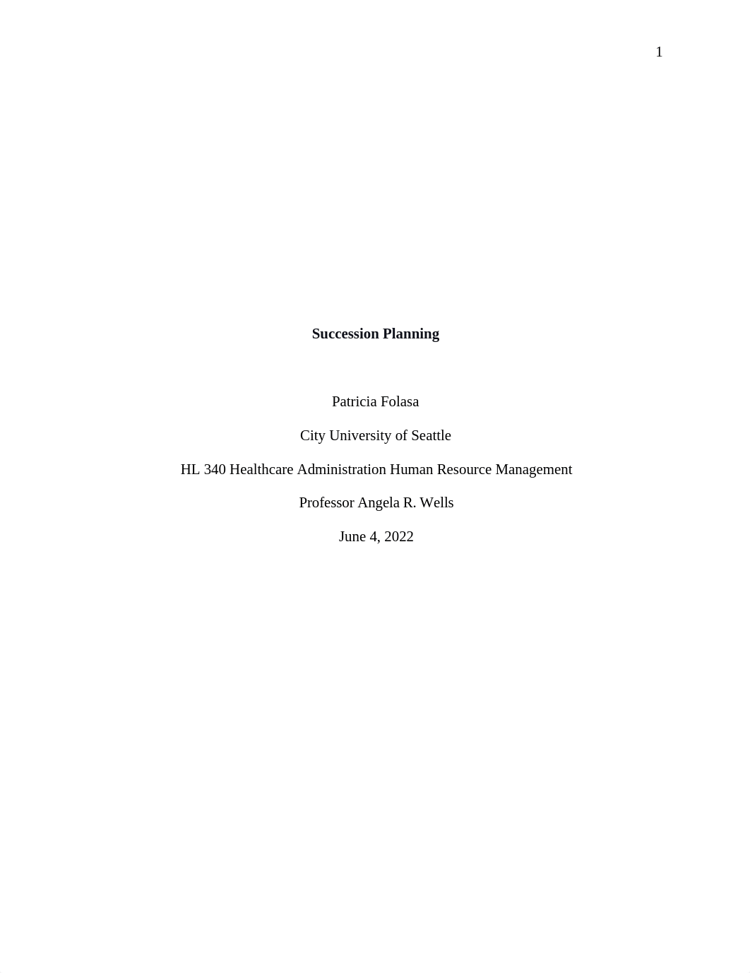 Succession Planning Paper Essay HL340 Prof. Angela Wells makeup essay for module 7 .docx_d3inpghk797_page1