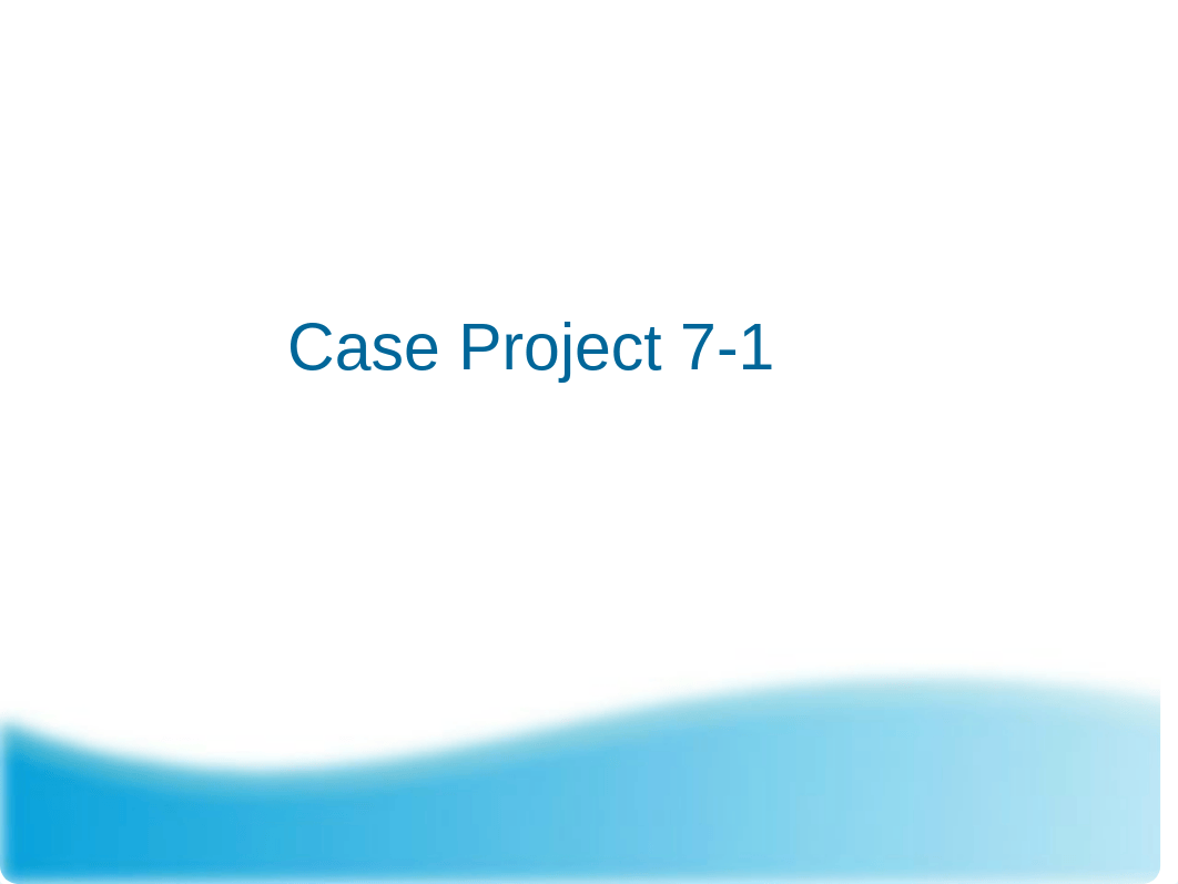 case project 7-1.pptx_d3jdkvhf8rw_page1