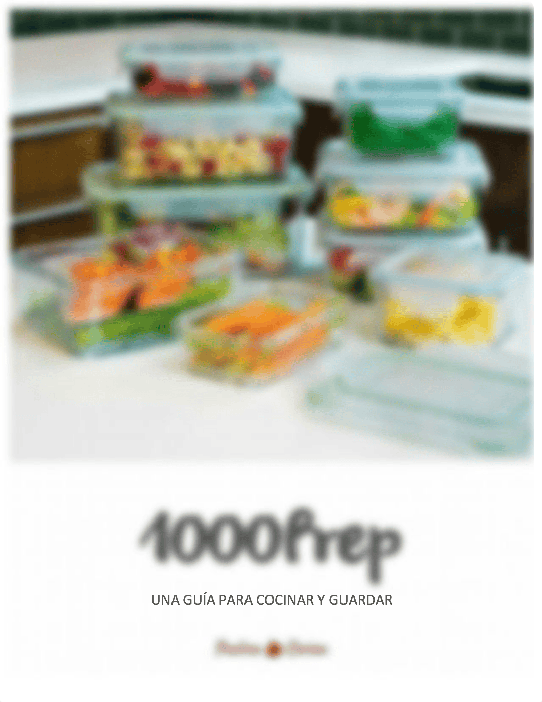 _1000prep_Una_Guia_Para_Cocinar_y_Guardar_Paulina_Cocina_ (2).pdf_d3kr0gk9nt6_page1