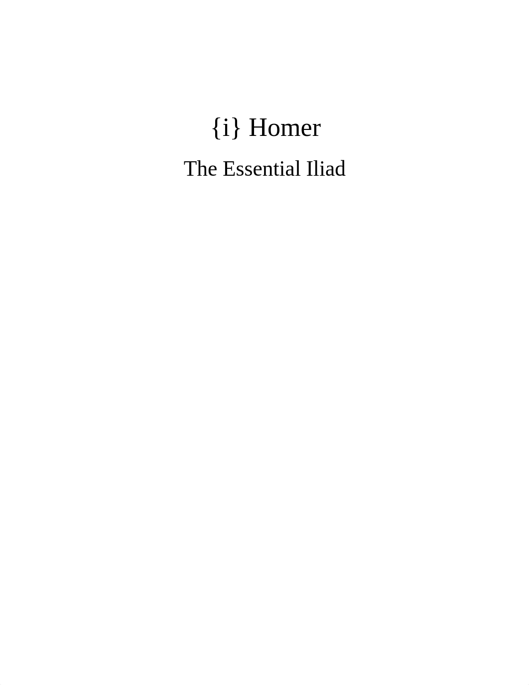 The Essential Iliad -- Homer；Stanley Lombardo(trans.  ed.) -- 2000 -- Hackett Publishing Company, In_d3m4l0esjw2_page2