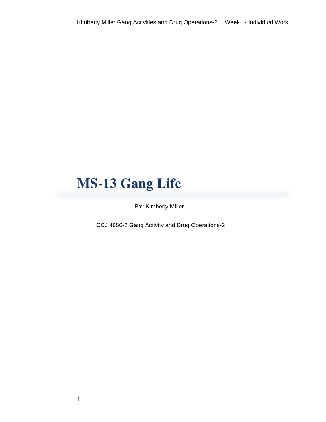 Kimberly Miller_ CCJ 4656-2 Gang Activity and Drug Operations-2_ Week 1 IW_ MS-13_d3nc6y9uvse_page1