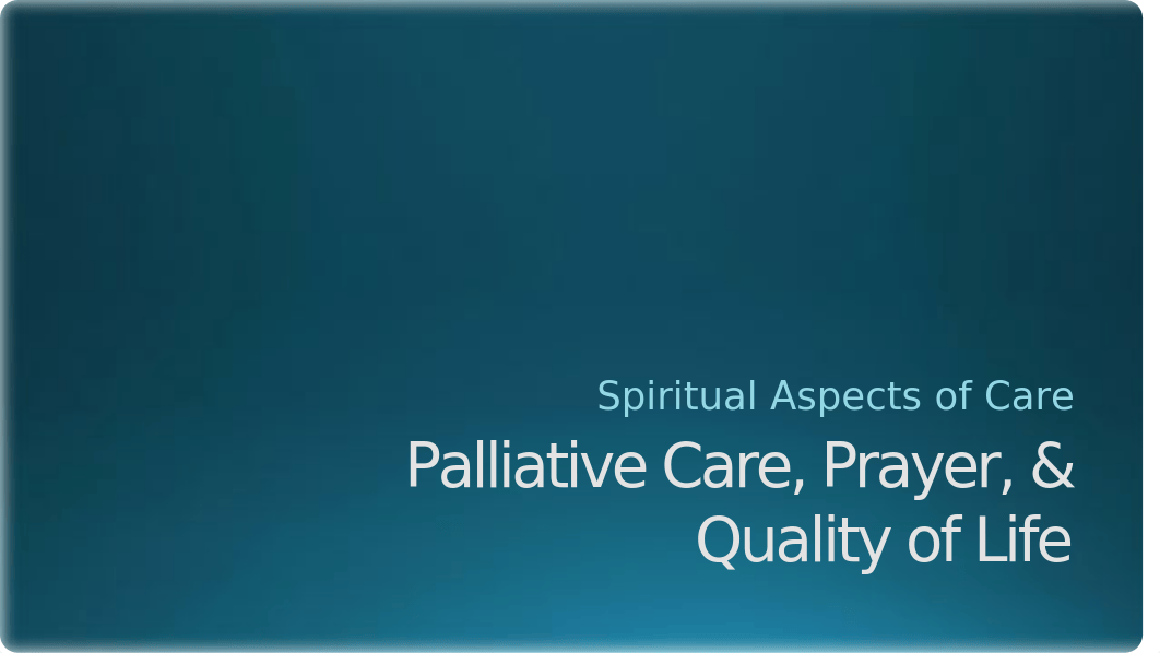 Palliative Care, Prayer,  Quality of Life.pptx_d3o1fkvftav_page1