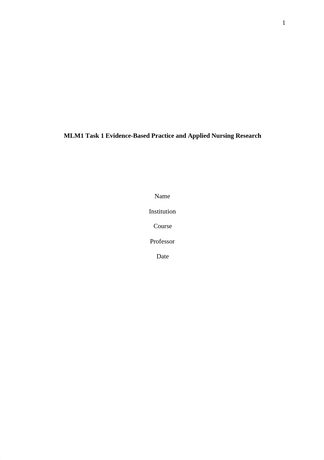 MLM1 Task 1 Evidence-Based Practice and Applied Nursing Research revised copy.edited.docx_d3pc19kbobm_page1