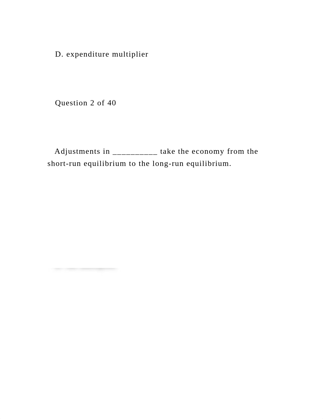 MACROECONOMICS .....    Question 1 of 40     The __.docx_d3q1q3ljehe_page3