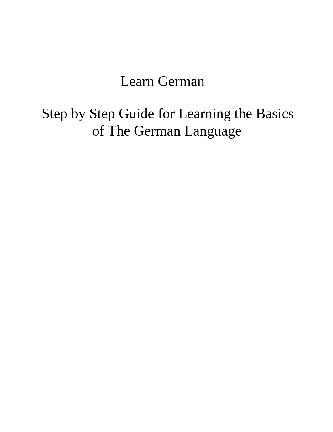 German_ A Complete Guide for German Language Learning Including German Phrases, German Grammar and G_d3vq4v5crb6_page3