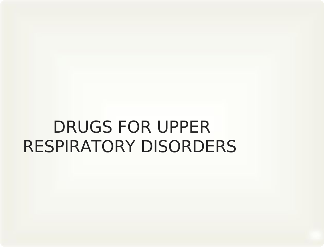 Module 8 respiratory drugs (2015_03_02 23_36_14 UTC).pptx_d3xjdkwtml3_page1