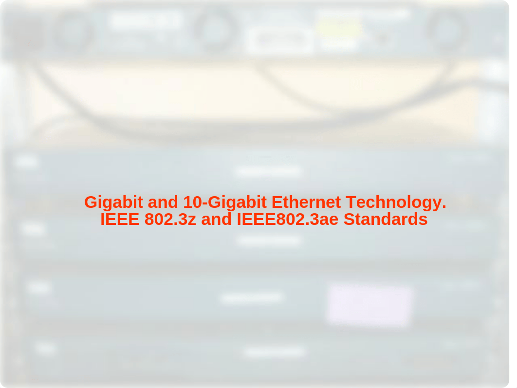 11). Gigabit and 10 Gigabit Ethernet LAN. IEEE 802.3z and IEEE802.3ae Standards_d3xw2s6s82a_page1