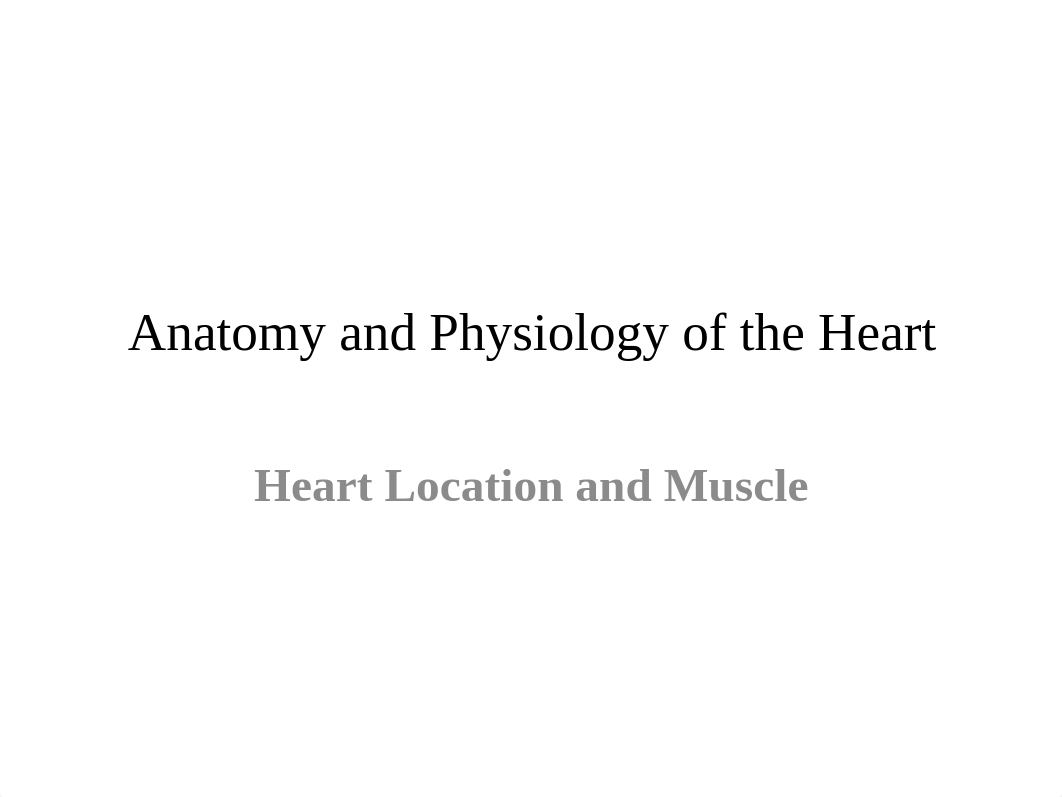 Anatomy and Physiology of the Heart.pptx_d3xwmq7x8mk_page1