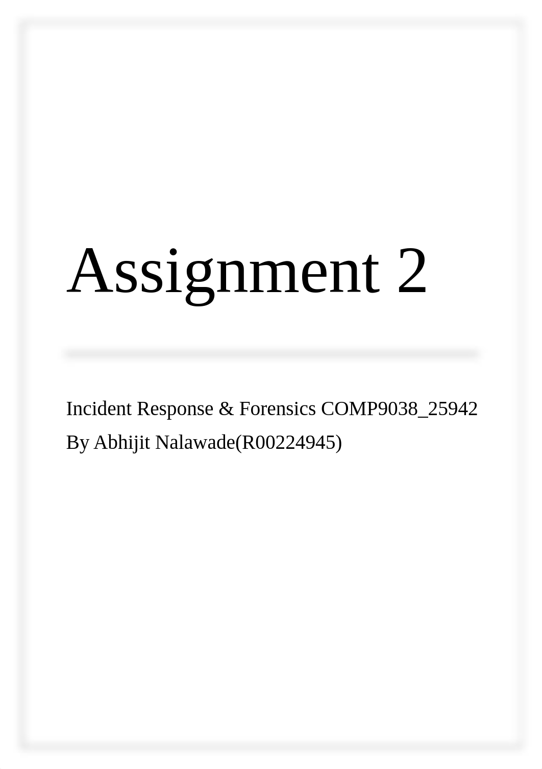 Incident Response _ Forensics - Assignment 2.docx_d3y2kfj63io_page1