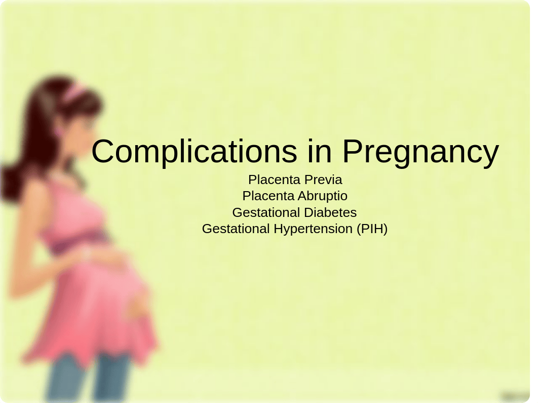 Complications in pregancy student 2019.ppt_d3ybz37rak2_page1