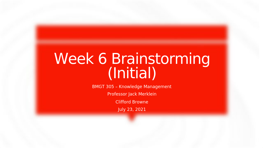 Week 6 Brainstorming Discussion - Cliff (Final).pptx_d40m6zqcrci_page1