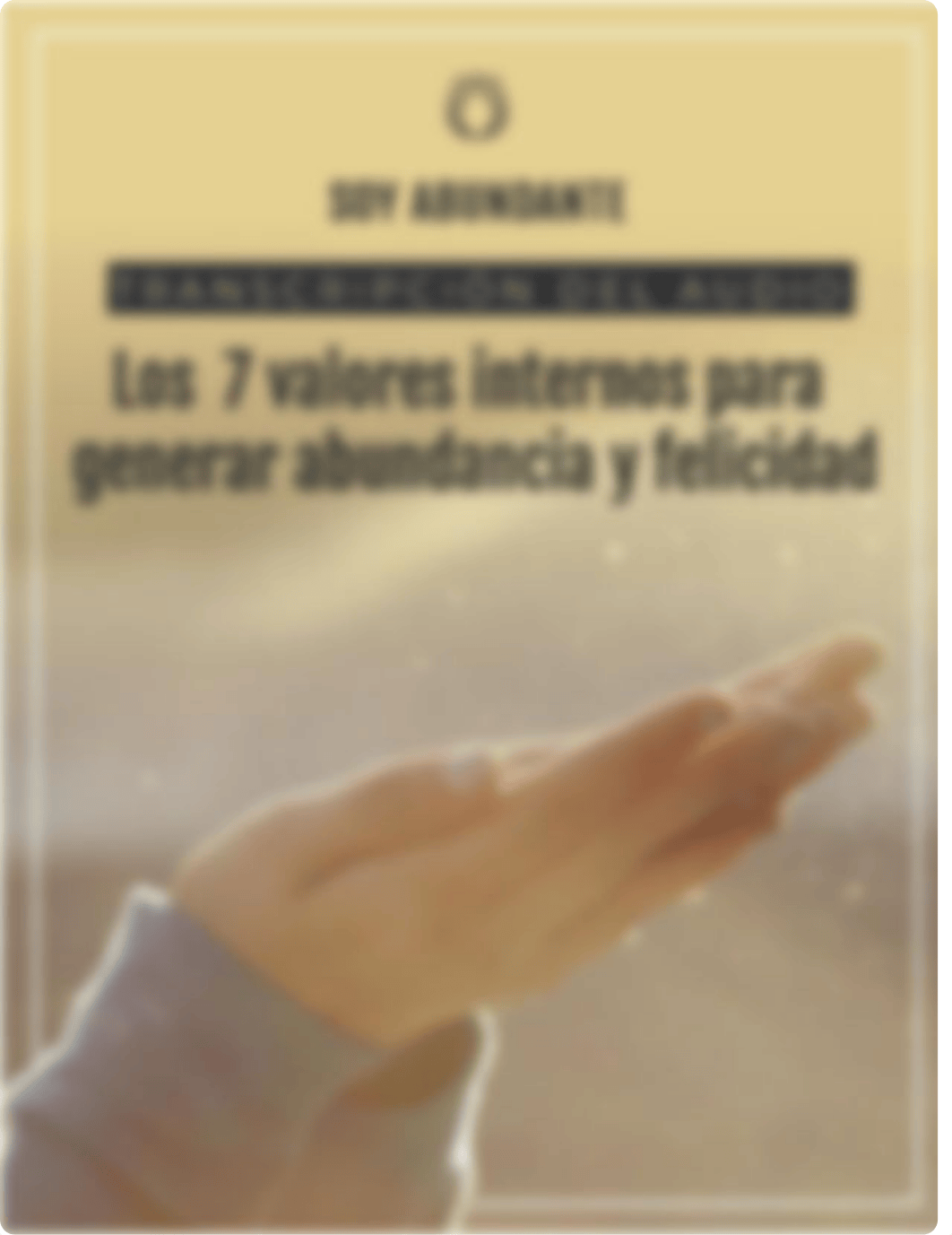 SA-M1.3+Los++7+valores+internos+para+generar+abundancia+y+felicidad.pdf_d41s0nyrk6f_page1