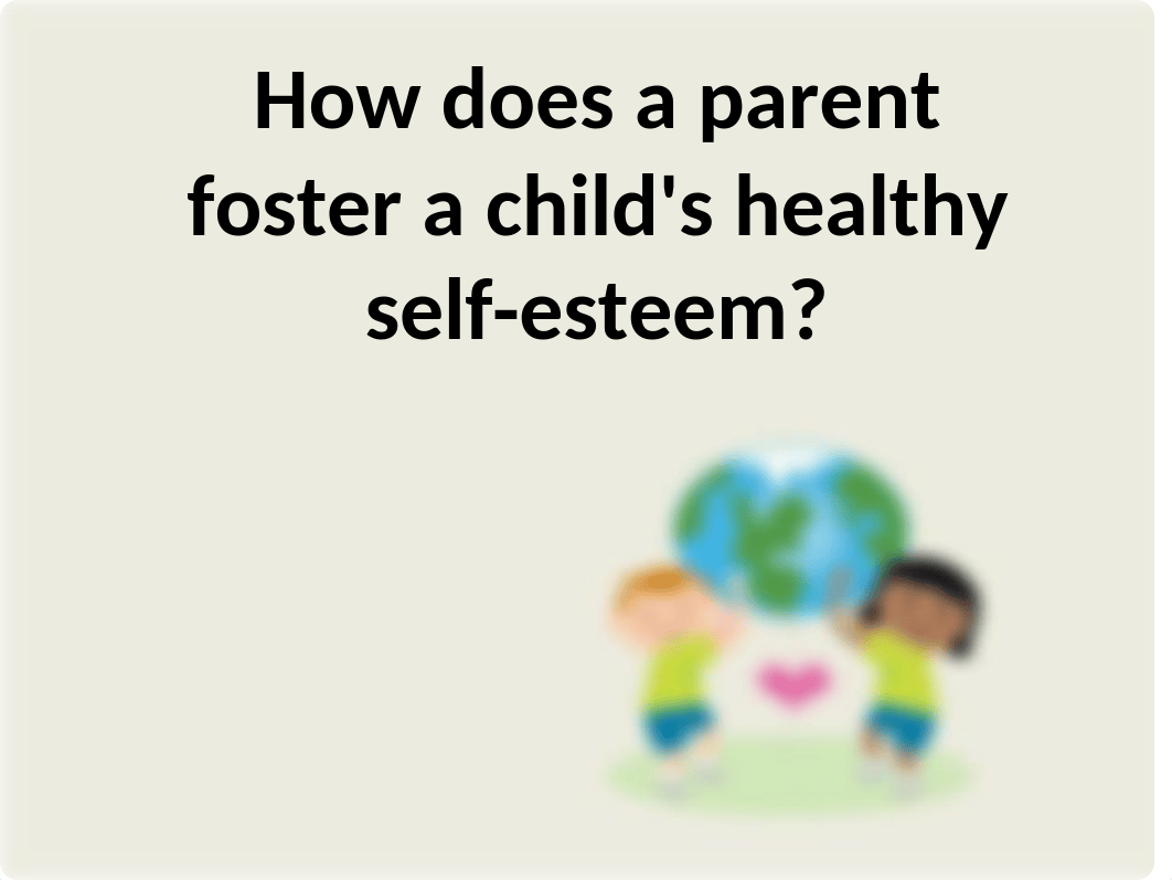 Fostering Self-esteem.ppt_d42z3fdrtjo_page2