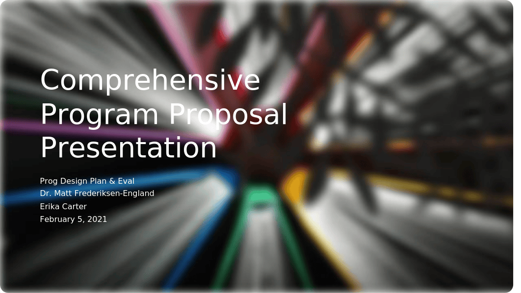 9-1 Final Project Submission - Comprehensive Program Proposal Presentation.pptm_d44h7j7trj7_page1