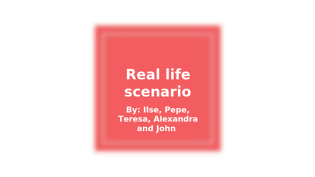 Real life Scenario.pptx_d45qv7eddw0_page1