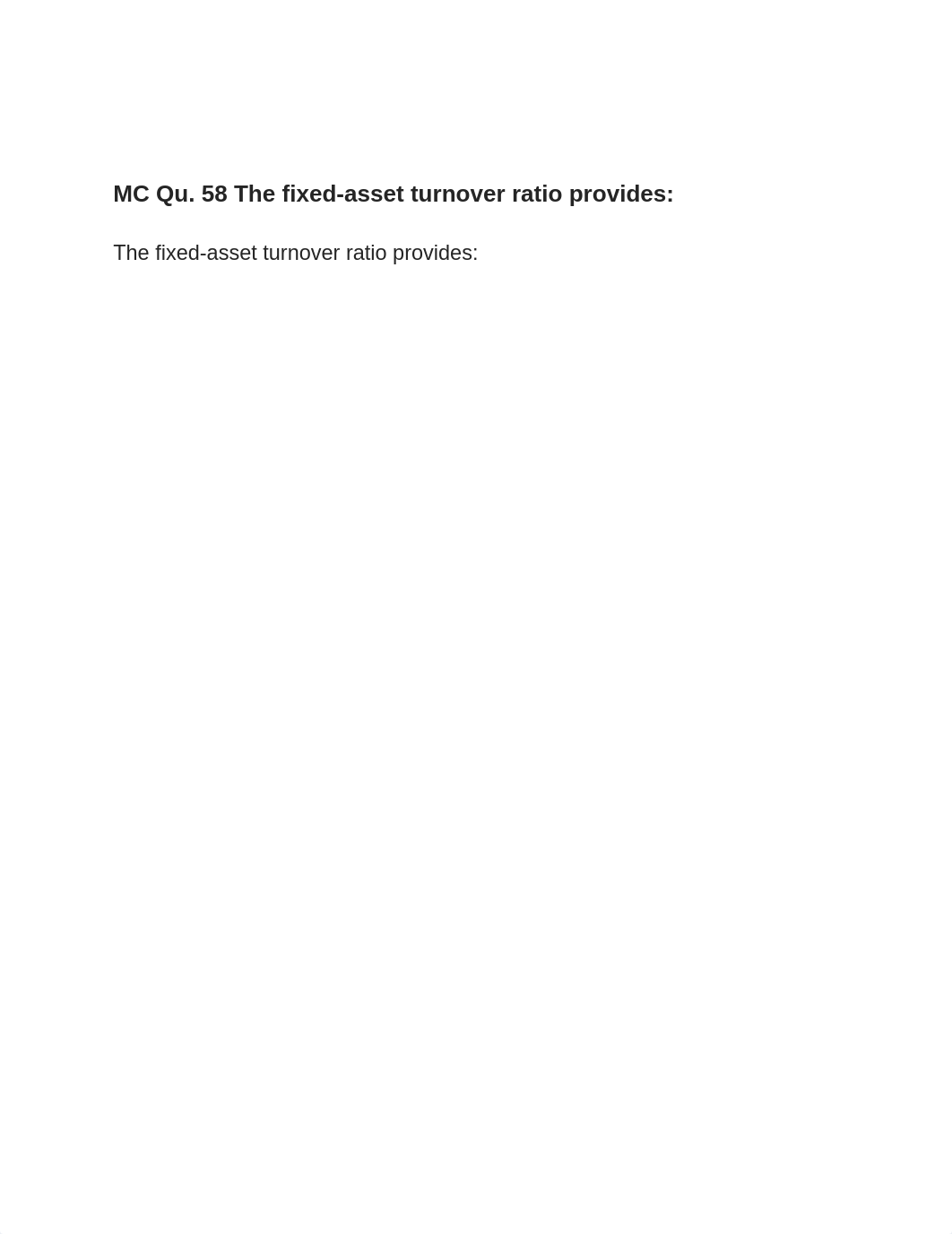 MC Qu. 58 The fixed-asset turnover ratio provides.docx_d46b2nj6zik_page1