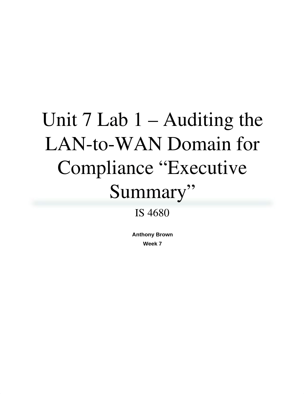 Unit 7 Lab 1 - Auditing the LAN-to-WAN Domain for Compliance - Executive Summary_d479lyl8npf_page1