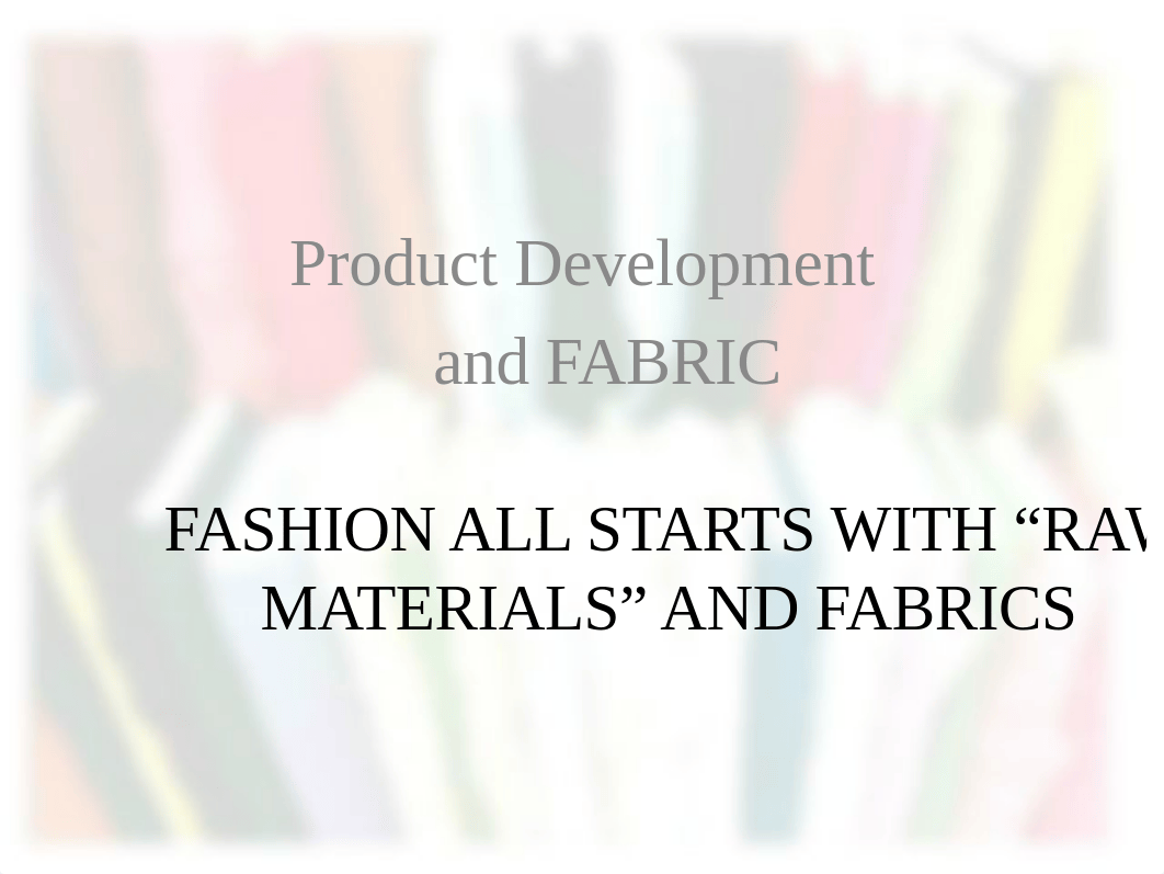 Fabrics and Product Development.ppt_d47jsien1rt_page1