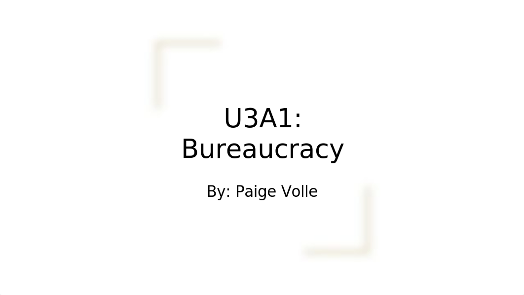 U3A1_Bureaucracy.pptx_d47pz9it48h_page1