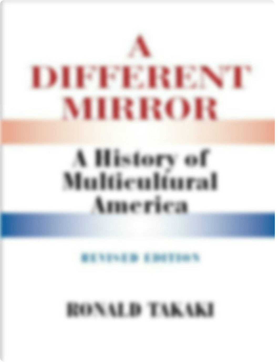 A Different Mirror A History of Multicultural America (Ronald Takaki) (Z-Library).pdf_d4a1amubjgg_page1