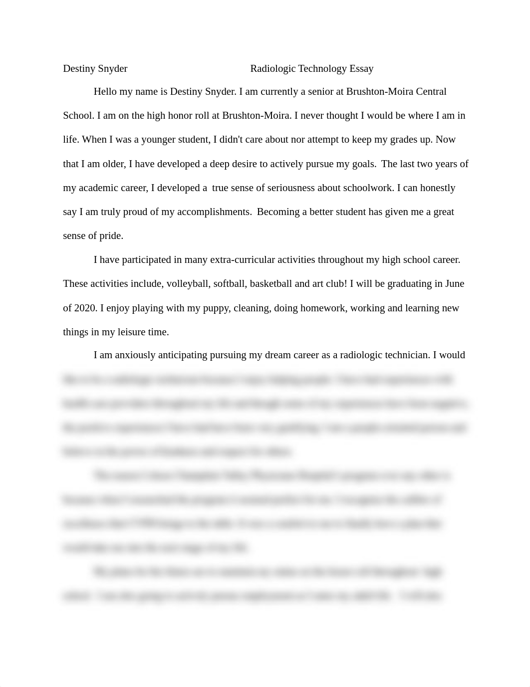 Destiny Snyder				Radiologic Technology essay															Hello my name is Destiny, I am currently_d4cj7d8d4u8_page1