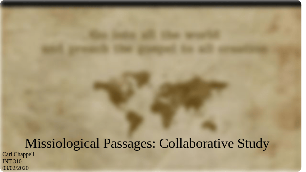 Dr. Douglas Landrum INT-310 Group Missiological Passages Preparation for CLC-Carl Chappellzz1.pptx_d4cq18qlvqr_page1