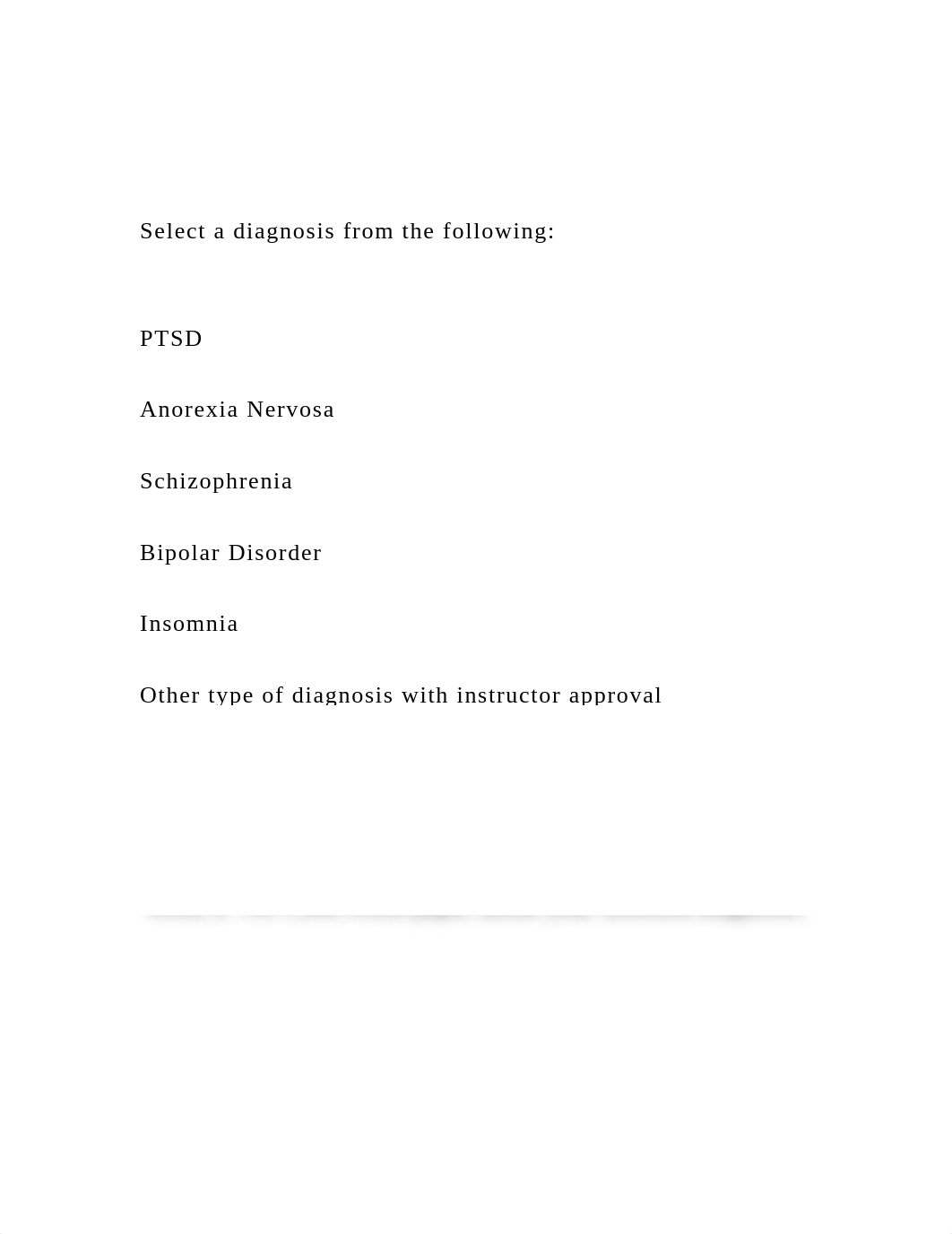 Select a diagnosis from the following PTSDAnorexia Ne.docx_d4dcnfx52i2_page2