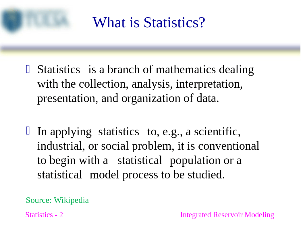 03_Integrated_Reservoir_Modeling_03_Principles of Statistics_Modified_v2.pptx_d4e7wd03775_page2