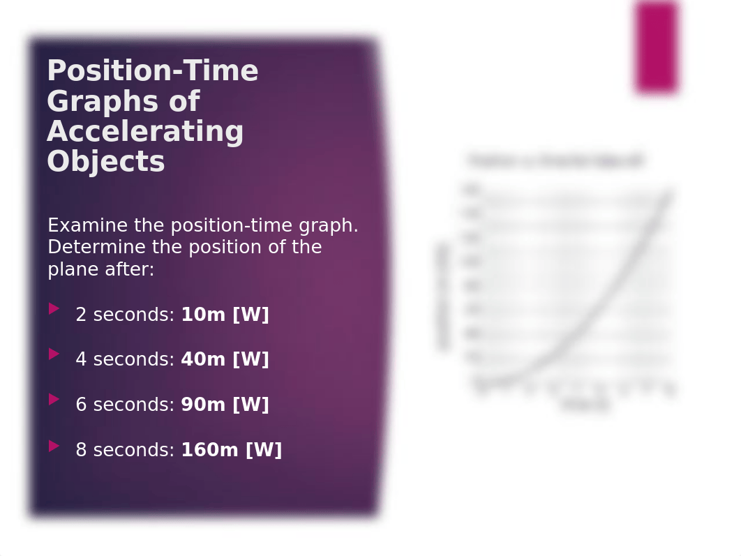 06 - 1-D Kinematics - Position-Time Graphs for Accelerating Objects.pptx_d4eoo1sswxa_page5