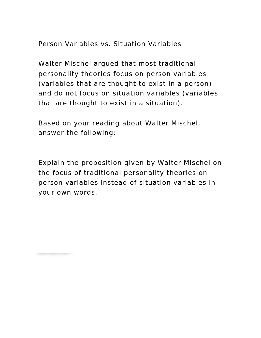 Person Variables vs. Situation VariablesWalter Mischel argued th.docx_d4fu7hmy26e_page2