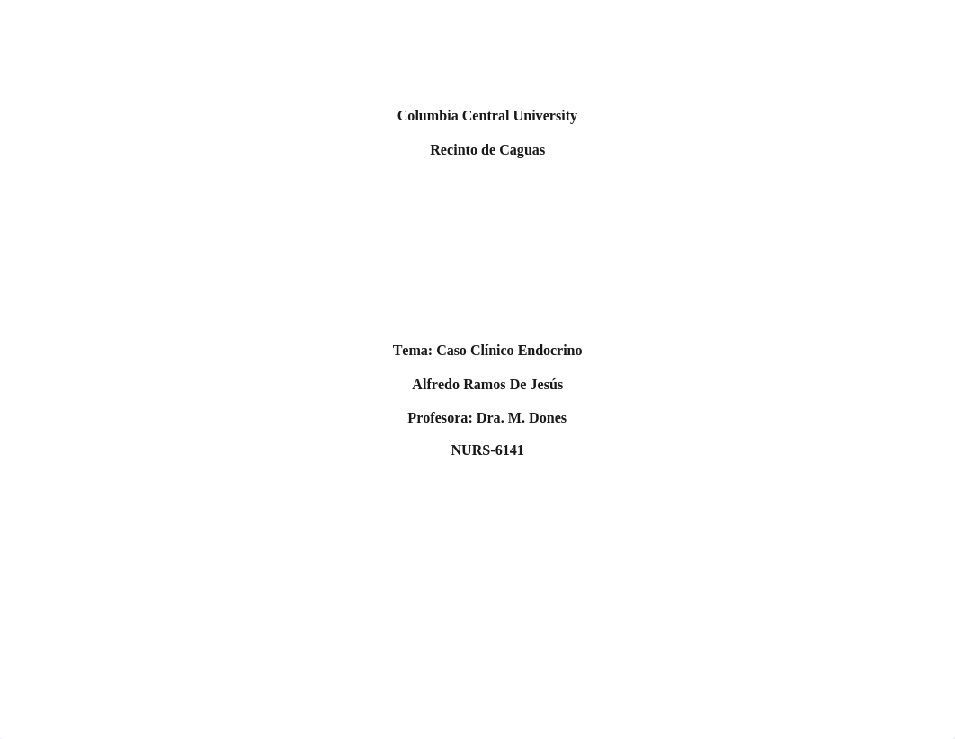 NURS-6141_Tarea 7.2_Caso Clinico Endocrino_Alfredo_Ramos.docx_d4glhlzoy4g_page1