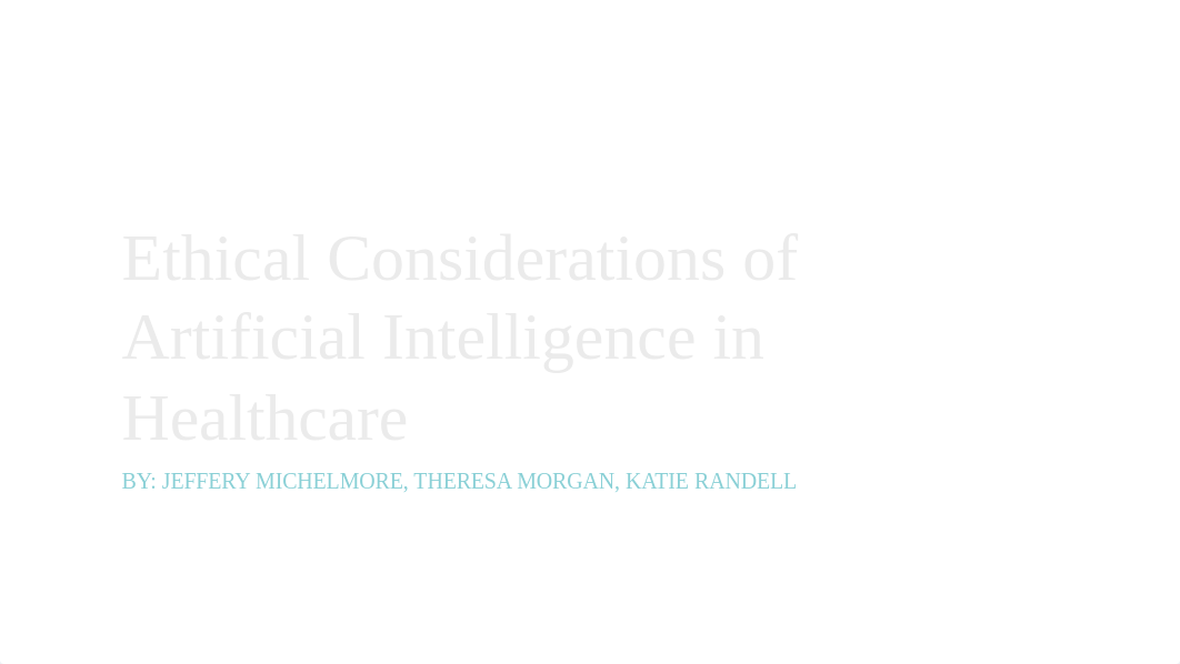 Ethical Considerations of  Artificial Intelligence in Healthcare PowerPoint.pptx_d4het1vtd8d_page1