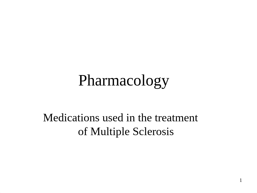 12 Pharmacology_ Medications Used in Multiple Sclerosis (Kutzer).pptx_d4hnl22mpt7_page1