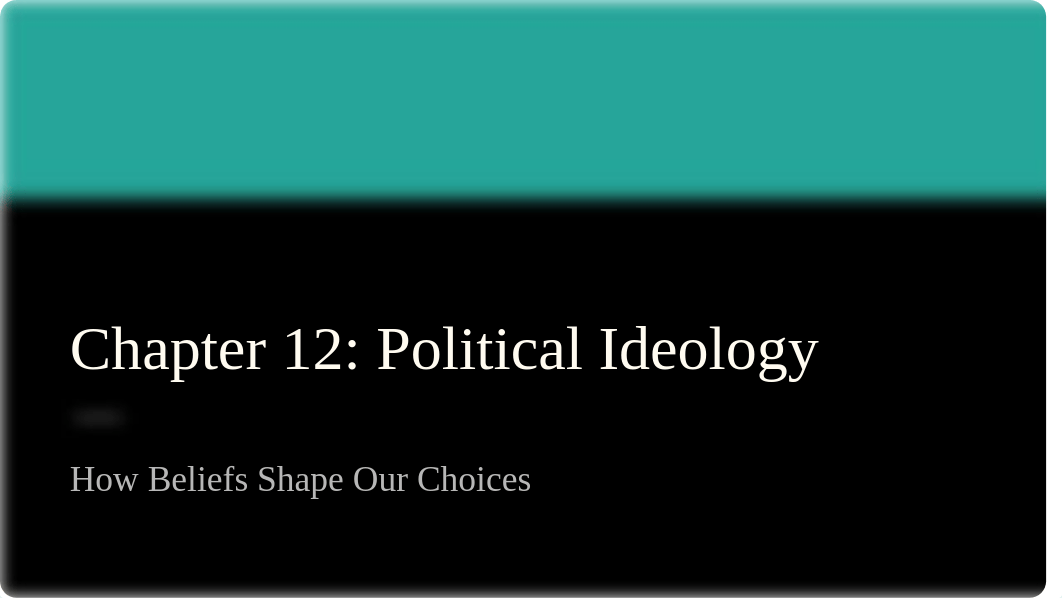 Chapter 12 - Political Ideology.pptx_d4idmf7y6gj_page1