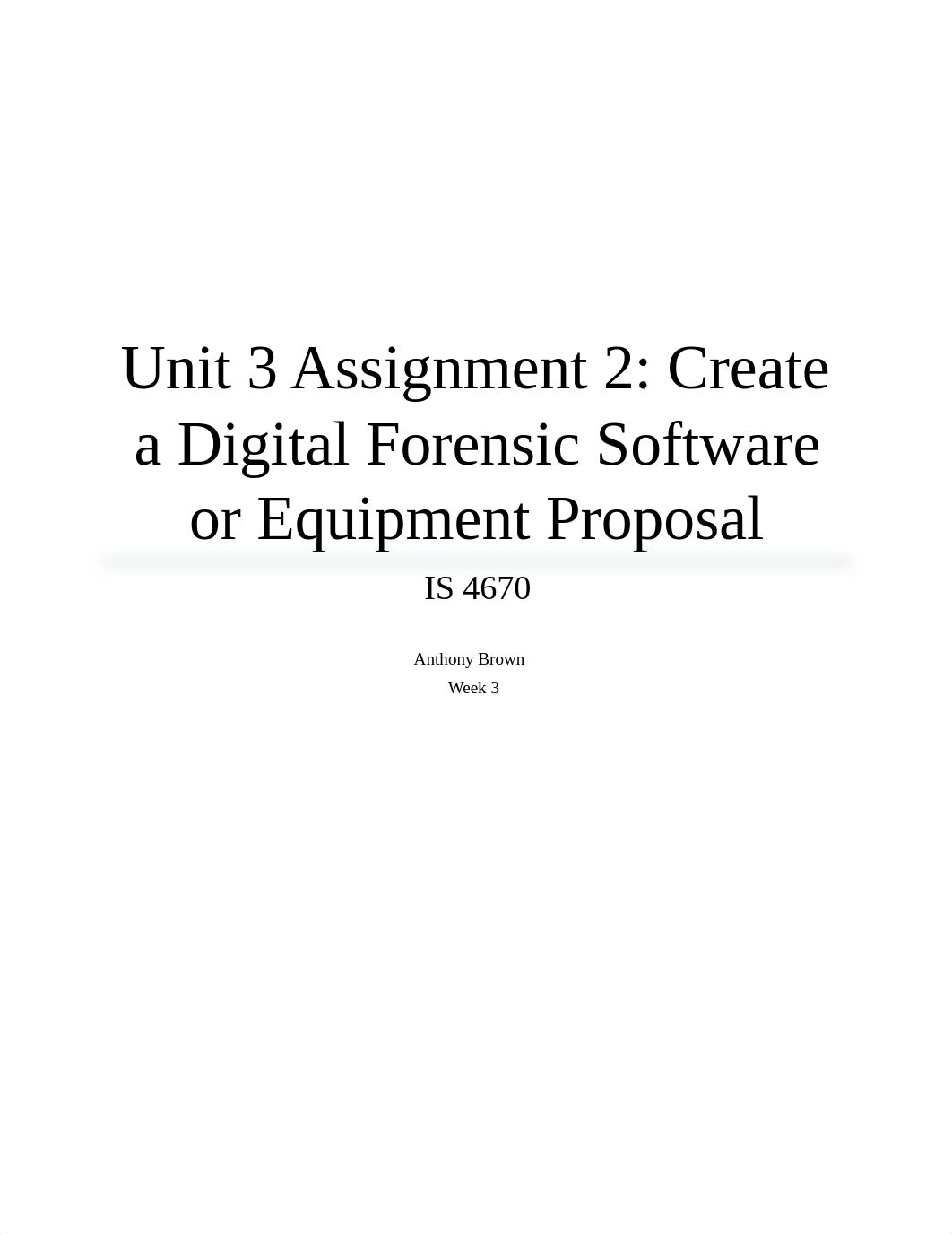 Unit 3 Assignment 2 - Create a Digital Forensic Software or Equipment Proposal_d4ige1lv9vl_page1