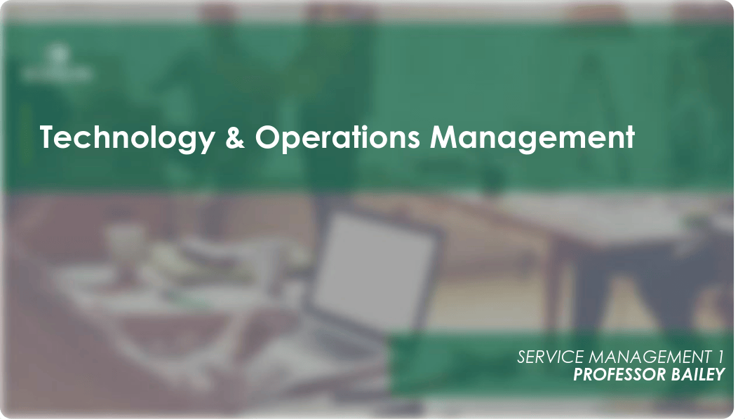 TOM Lecture SERVICE MANAGEMENT I - SUMMER2020 - SLIDES.pdf_d4jez3p23rl_page1