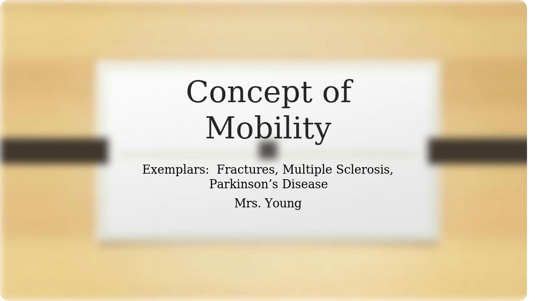 Concept of Mobility Fractures Student VIEW (1).pptx_d4luba9w6kg_page1