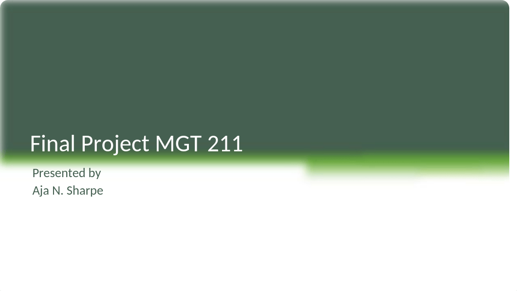 MGT 211 FINAL PROJECT PRESENTATION .pptx_d4lv7iar8nh_page1