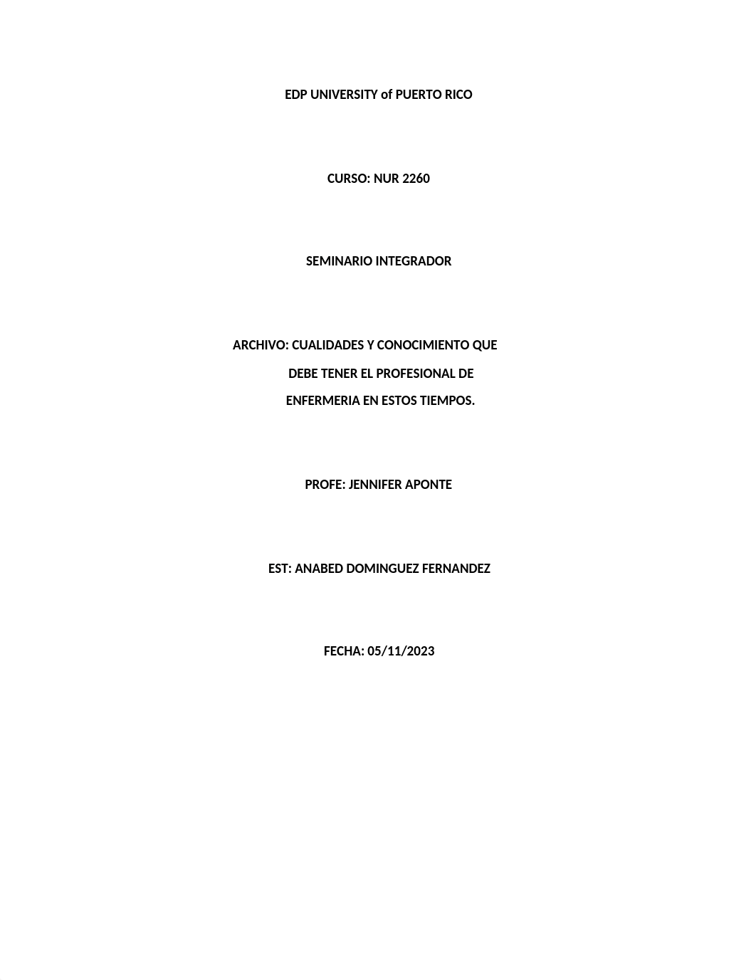 Archivo #7 Cualidades y Conocimientos que debe tenerel profesionalde Enfermeria en estos tiempos.doc_d4ncmwzze8t_page1