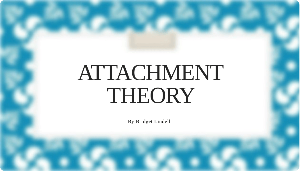 Attachment Theory.pptx_d4r411412lg_page1