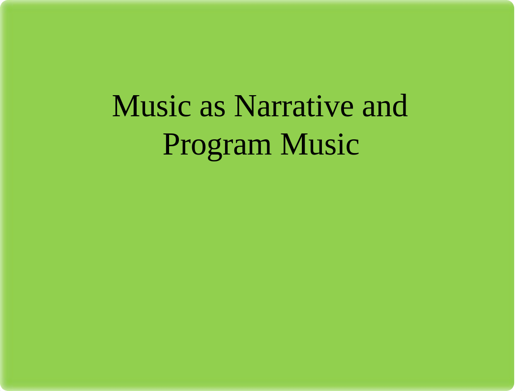 Music_as_Narrative_and_Program_Music (1).pptx_d4tsb4rat6m_page1