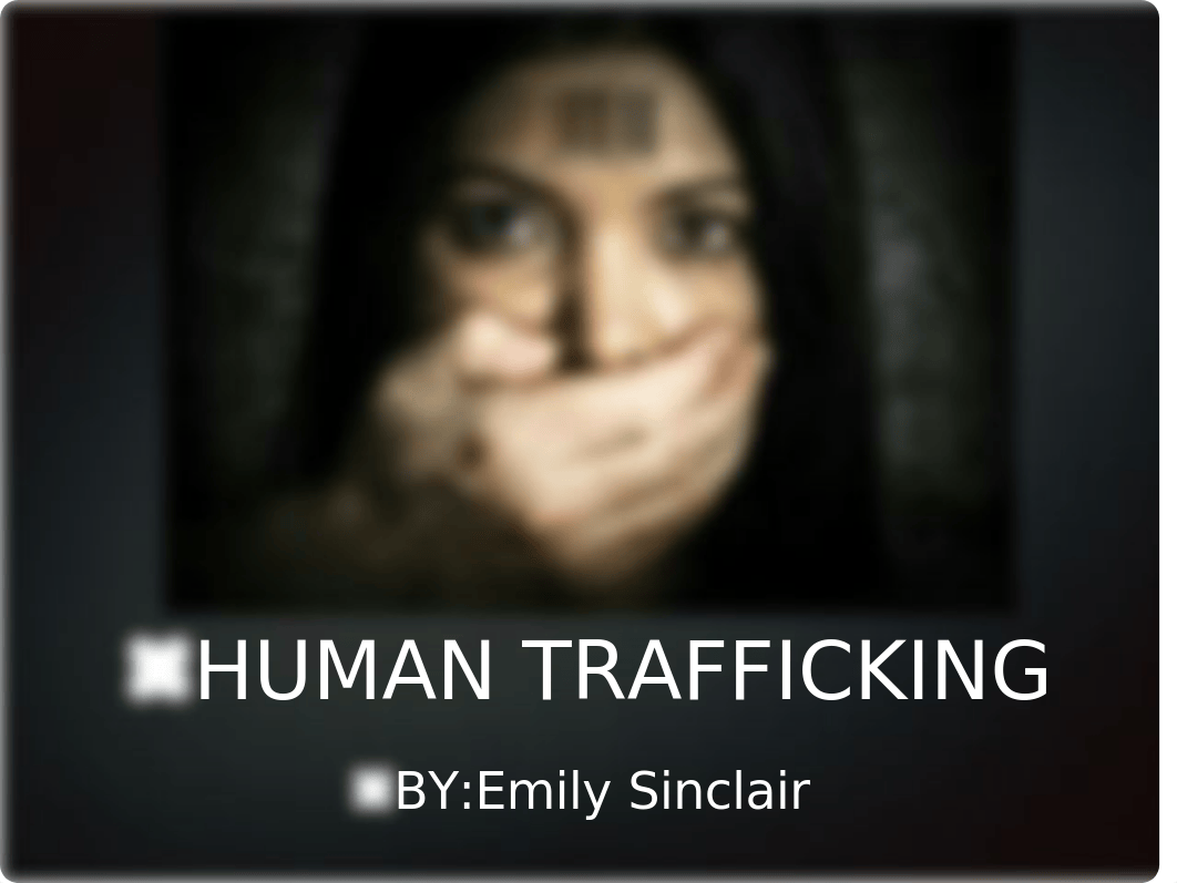 Human Trafficking Powerpoint final.pptx_d4xzlxf96nv_page1