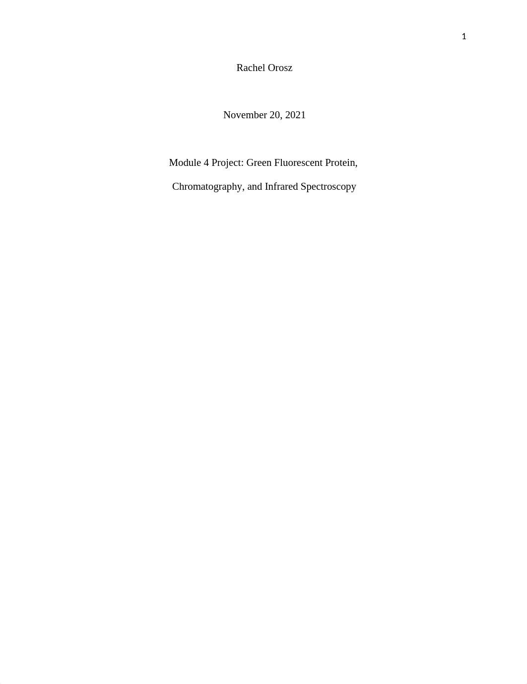 Rachel Orosz_Module 4 Project_Green Fluorescent, Chromatography, and IR Spectro.docx_d4zrg6e99vh_page1