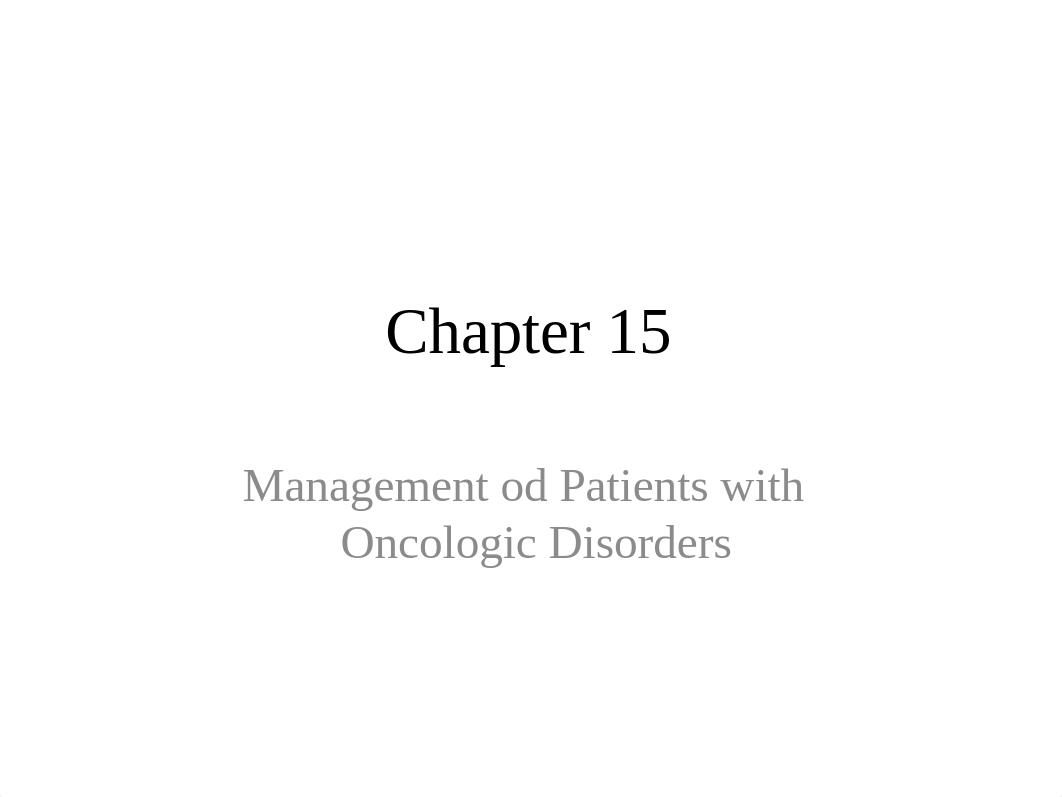 NUR231-chapter 15-Oncologic Disorders.pptx_d4zvyeyz0hk_page1