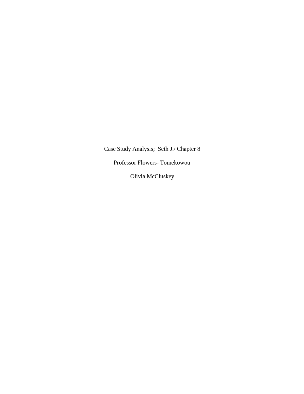 Case Study Analysis;  Seth J.docx_d52hc45pm4v_page1