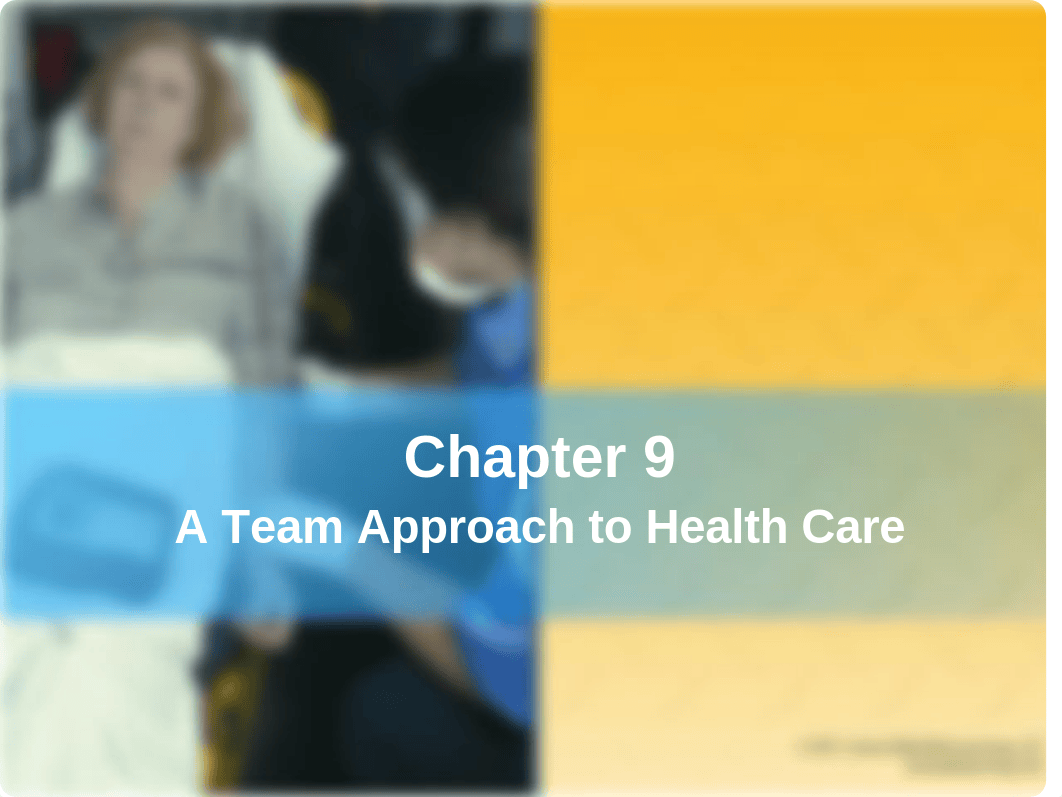 Lecture Power Point - Chapter 09 the Team Approach to Healthcare.pptx_d52o7qvzpdd_page1